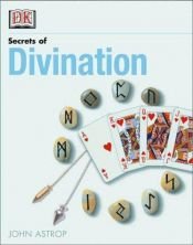 book cover of Secrets of Divination by John Astrop