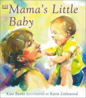 book cover of Mama's Little Baby by Kate Banks