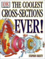 book cover of Coolest cross-sections ever by Richard Platt