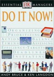 book cover of Do it Now! (Essential Managers) by DK Publishing