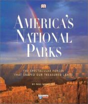 book cover of America's National Parks: The Spectacular Forces That Shaped Our Treasured Lands by DK Publishing