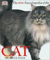 book cover of The Encyclopedia of the Cat: The Definitive Visual Guide by Bruce Fogle