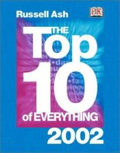 book cover of The Top 10 of Everything 2002 by Russell Ash