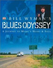 book cover of Bill Wyman's Blues Odyssey by Bill Wyman