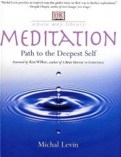 book cover of Meditation: Path to the Deepest Self (Whole Way) by DK Publishing