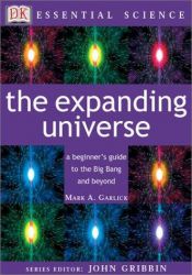 book cover of The Expanding Universe (Essential Science) by Mark A. Garlick