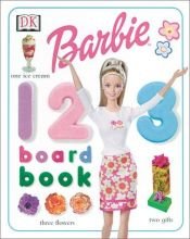 book cover of Barbie 123 Board Book by DK Publishing