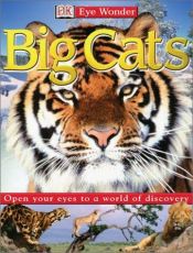 book cover of DK Eye Wonder: Big Cats by DK Publishing