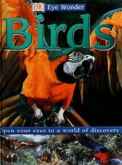 book cover of Birds (Eye Wonder) by DK Publishing