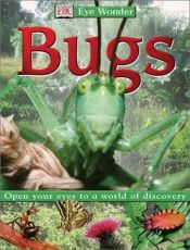 book cover of Bugs by DK Publishing