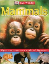 book cover of DK Eye Wonder: Mammals by DK Publishing