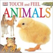 book cover of Touch and Feel Animals Box Set: 1. Baby Animals; 2. Farm; 3. Wild Animals by DK Publishing