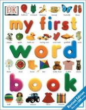 book cover of My First Word Book (My First Books (Board Books Dorling Kindersley)) by DK Publishing