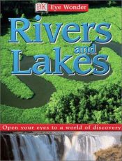 book cover of Eye Wonder: Rivers and Lakes (Eye Wonder) by DK Publishing