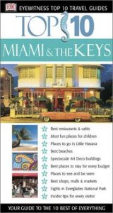 book cover of Miami and the Keys Top 10 (Eyewitness Top Ten Travel Guides)c by DK Publishing