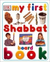 book cover of My First Shabbat Board Book (My First series) by DK Publishing