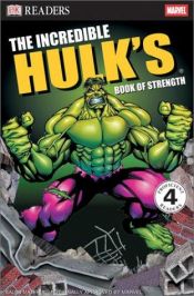 book cover of The Incredible Hulk's Book of Strength by DK Publishing