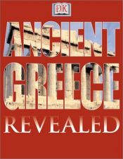 book cover of Ancient Greece (DK Revealed) by DK Publishing