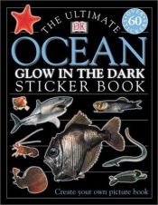 book cover of Glow in the Dark: Ocean Creatures (Ultimate Sticker Books) by DK Publishing