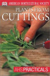 book cover of Plants from Cuttings (AHS Practical Guides) by DK Publishing