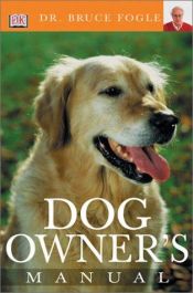 book cover of Dog Owner's Manual by Bruce Fogle