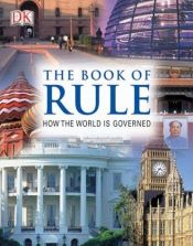 book cover of The Book of Rule: How the World is Governed by DK Publishing