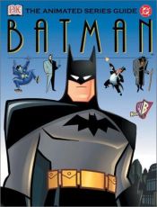 book cover of Batman: The Animated Series Guide by Scott Beatty