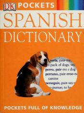 book cover of Spanish dictionary : Spanish-English, English-Spanish by DK Publishing