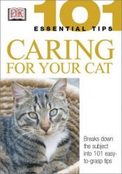 book cover of Caring for Your Cat (101 Essential Tips) by A.T.B. Edney