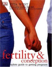 book cover of Fertility and Conception: A Complete Guide to Getting Pregnant by Zita West