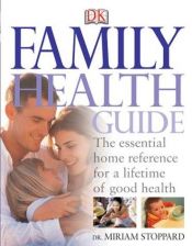 book cover of Dr. Miriam Stoppard's family health guide by Miriam Stoppard