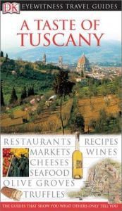 book cover of A Taste of Tuscany (DK Eyewitness Travel Guides) by DK Publishing