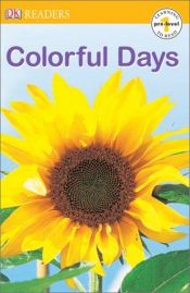 book cover of Colorful Days (DK Readers, Pre -- Level 1) by DK Publishing