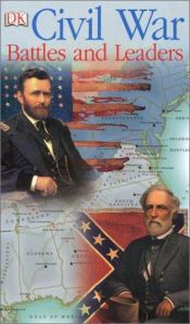 book cover of Civil War Battles and Leaders by DK Publishing