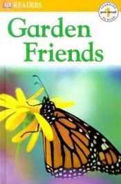 book cover of Garden Friends (DK Readers, Pre -- Level 1) by DK Publishing