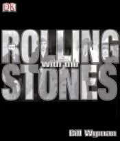 book cover of Rolling With the Stones by Bill Wyman