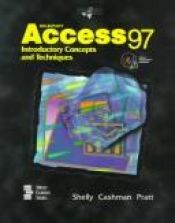 book cover of Microsoft Access 97 Introductory Concepts and Techniques by Gary B. Shelly
