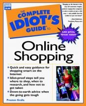 book cover of The Complete Idiot's Guide to Online Shopping by Preston Gralla