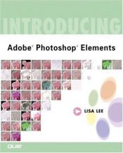 book cover of Introducing Adobe Photoshop Elements by Lisa Lee