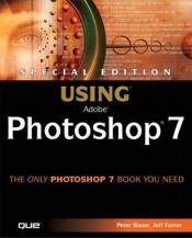 book cover of Special Edition Using Adobe Photoshop 7 by Peter Bauer