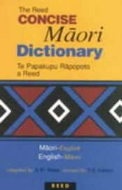 book cover of Concise Maori Dictionary by A. W. Reed