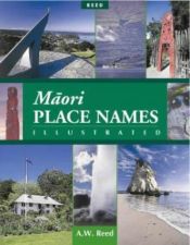 book cover of Illustrated Māori place names by A. W. Reed