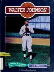 book cover of Walter Johnson (Baseball legends) by Jack Kavanagh