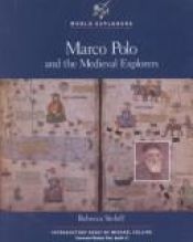 book cover of Marco Polo: And the Medieval Explorers (World Explorers) by Rebecca Stefoff