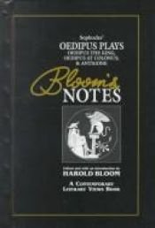 book cover of Sophocles' Oedipus Plays: Oedipus the King, Oedipus at Colonus, & Antigone (Bloom's Notes) by Χάρολντ Μπλουμ