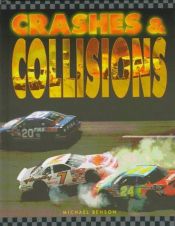 book cover of Crashes and Collisions (Race Car Legends) by Michael Benson