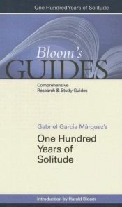 book cover of Gabriel García Márquez's One hundred years of solitude by Gabrijel Garsija Markes|Harold Bloom