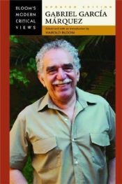 book cover of Gabriel Garcia Marquez (Bloom's Modern Critical Views) by Harold Bloom