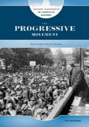 book cover of The Progressive Movement: Advocating Social Change (Reform Movements in American History) by Tim McNeese