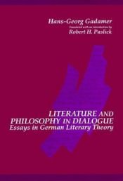 book cover of Literature and Philosophy in Dialogue: Essays in German Literary Theory (Suny Series in Contemporary Continental Philoso by Hans-Georg Gadamer